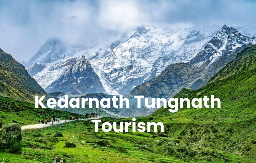 Kedarnath Tungnath Tourism